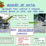 MISSÃO DE NATAL PARA ENDIREITAR MUDAS DA TRÊS RIOS: 10/12/2016 (sáb), 11h.