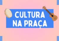 Cultura na Praça está por vir novamente!